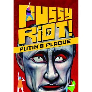 Pussy Riot: Putin's Plague  DVD